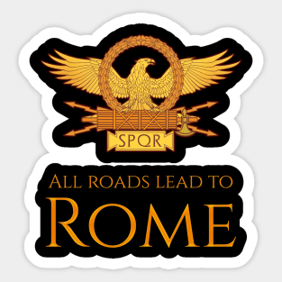 All Roads Lead To Rome Sticker